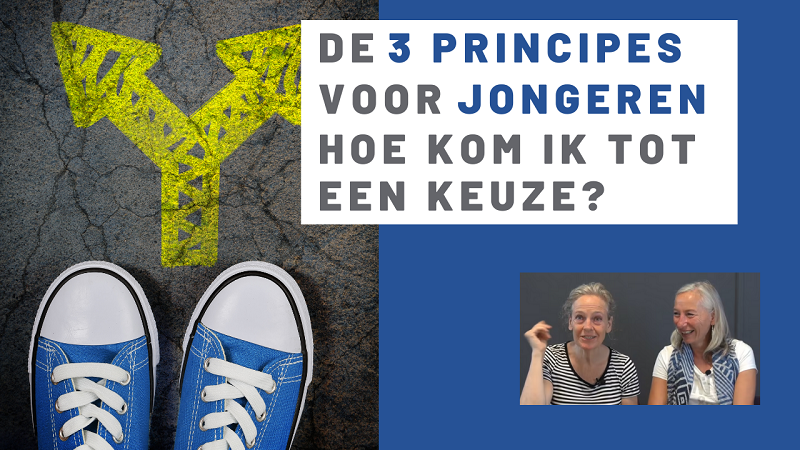 De 3 Principes voor jongeren: hoe kom ik tot een keuze?